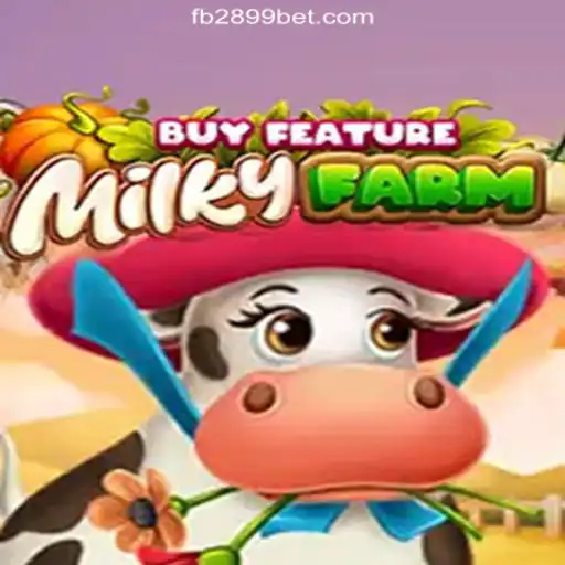 Discover MilkyFarmBuyFeature: The Ultimate Slot Experience on 2899BET.COM Platform