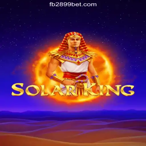 Exploring SolarKing: A Revolutionary Gaming Experience on 2899BET.COM